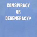 1967 "Conspiracy or degeneracy ?" d'après un discours de Revilo P. Oliver en 1966. Ed. Power Products.