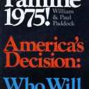 1967 "Famine 1975 ! America's Decision : who will survive" signé William et Pail Paddocks. Ed. Little, Brown, Boston.