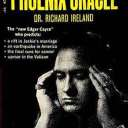 1970 "The Phœnix oracle. The true story of America's most outsanding psychic. The 'new Edgar Cayce who predicts : a rift in Jackie's marriage, an earthquake in America, the final cure for cancer, uproar in the vatican." Dr Richard Ireland, ed. New York Tower Pub.
