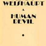 "ADAM WEISHAUPT A HUMAN DEVIL" signé Gerald Winrod, ed. Defender Pub., 1935.