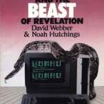 "COMPUTERS AND THE BEAST OF REVELATION" signé David Webber & Noah Hutchings, ed. Huntington House Inc., 1986.