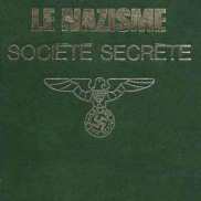 "LE NAZISME SOCIÉTÉ SECRÈTE" signé Werner Gerson, ed. Productions de Paris, 1969 ; réédité dans la collection "J'ai lu - L'aventure mystérieuse".