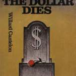 "THE DAY THE DOLLAR DIES" signé Willard Cantelon, ed. Logos International, 1973.